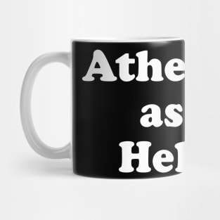 Atheist as Hell Mug